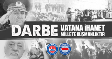 Darbe Vatana İhanet, Millete Düşmanlıktır