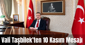 Gümüşhane Valisi Kamuran Taşbilek’ten 10 Kasım Mesajı