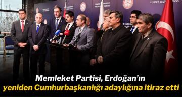 Memleket Partisi, Erdoğan’ın yeniden Cumhurbaşkanlığı adaylığına itiraz etti
