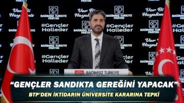 BTP Sözcüsü Emre Polat “Gençler sandıkta gereğini yapacak”