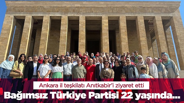 Bağımsız Türkiye Partisi 22 yaşında